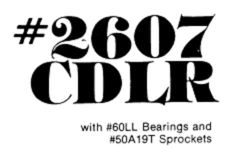 2607 CDLR With Bearings and Sprocket