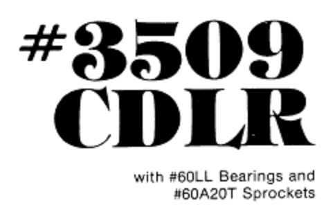 3509 CDLR With Bearings and Sprocket